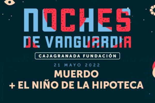 Muerdo y El Niño de la Hipoteca se suman al cartel de ‘Noches de Vanguardia’