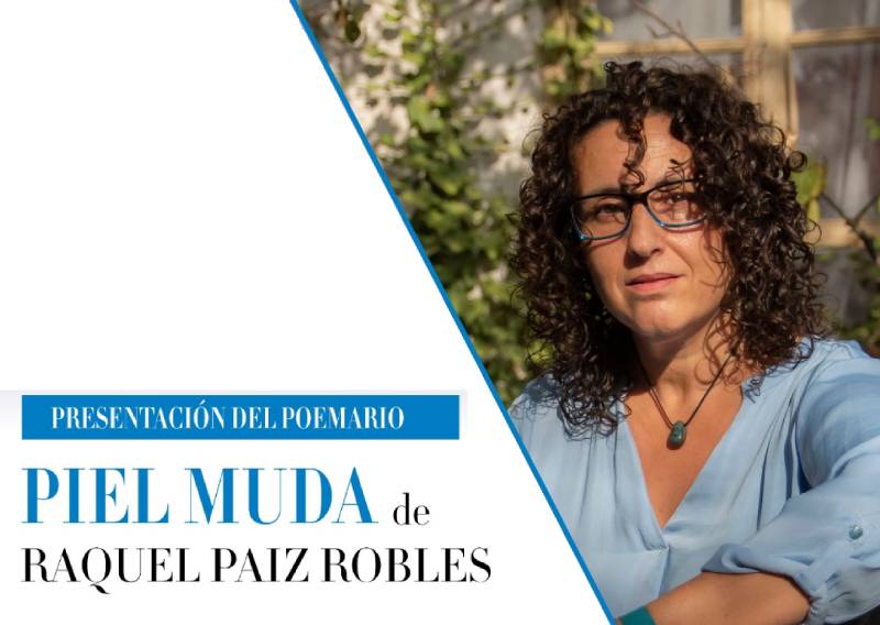 Imagen promocional de la presentación del poemario 'Piel muda' de Raquel Paiz Robles en la que se ve una fotografía de la autora